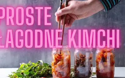 Jak zrobić kimchi z kapusty pekińskiej – proste kroki i porady